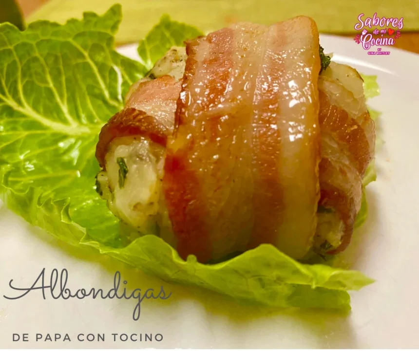 Albondigas de Papa con Tocino