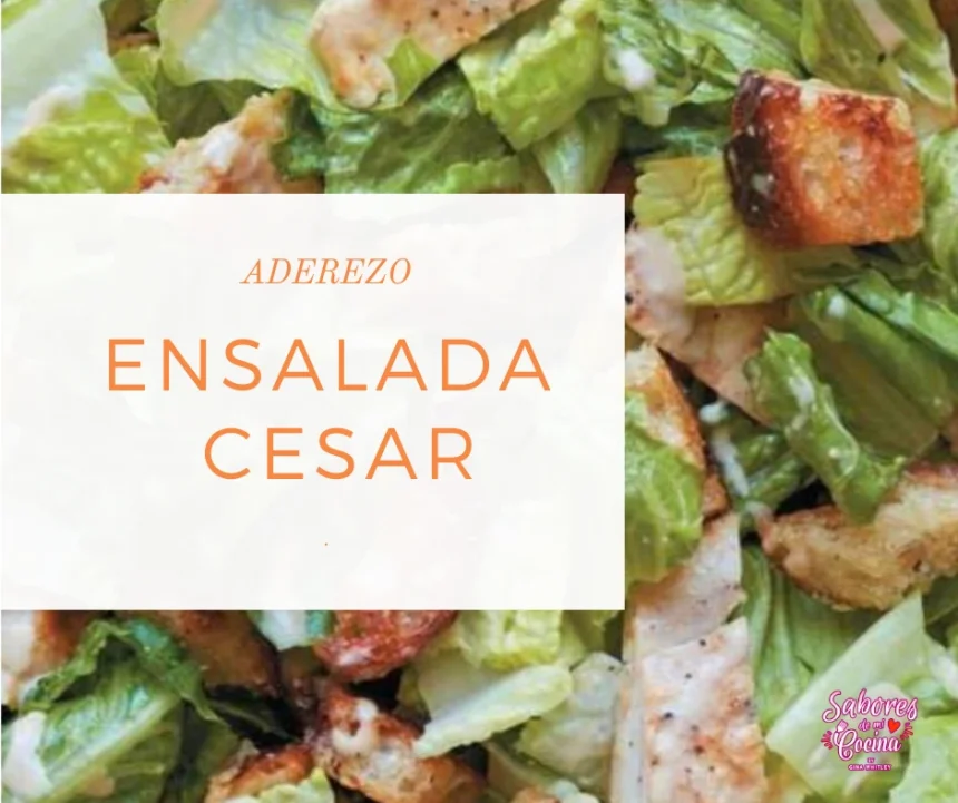Aderezo ensalada cesar